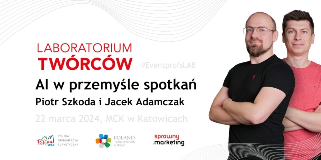 piotr-szkoda-jacek-adamczak-sprawny-marketing-eventprofslab-polandcvb