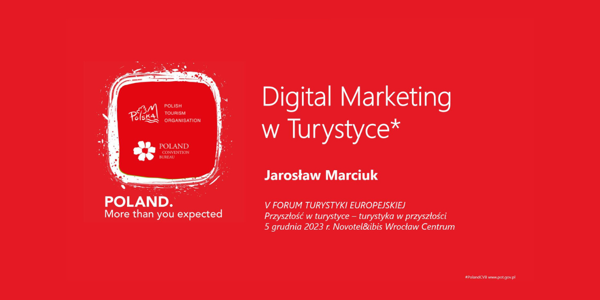 laboratorium-tworcow-v-forum-turystyki-europejskiej-digital-marketing-jaroslaw-marciuk-poland-convention-bureau-polandcvb-eventprofslab
